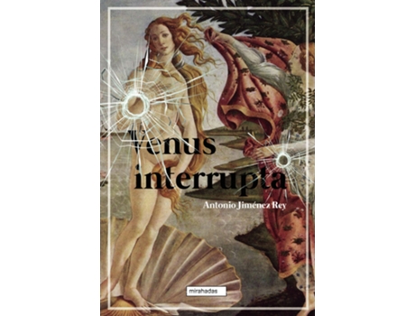 Livro Venus Interrupta de Jiménez Rey Antonio (Espanhol)