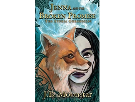 Livro Jenna And The Broken Promise De J B Moonstar (inglês)