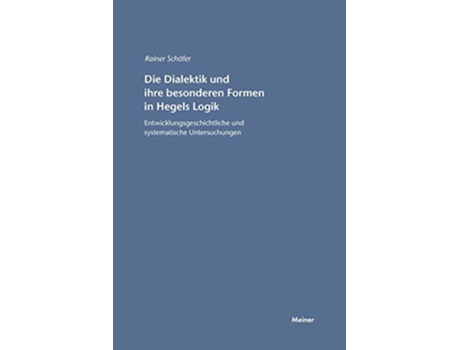 Livro Die Dialektik und ihre besonderen Formen in Hegels Logik HegelStudien German Edition de Rainer Schäfer (Alemão)