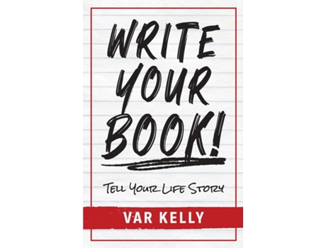Livro Write Your Book Tell Your Life Story de Var Kelly (Inglês)