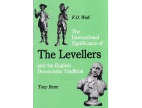 Livro the international significance of the levellers and the english democratic tradition de tony benn,frieder otto wolf (inglês)