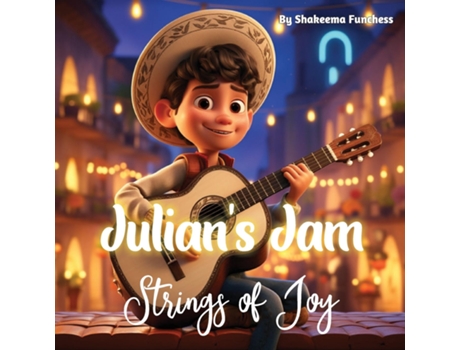 Livro Julians Jam Strings of Joy de Shakeema Funchess (Inglês)