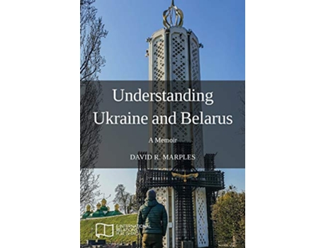 Livro Understanding Ukraine and Belarus A Memoir de David R Marples (Inglês)