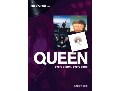 Livro queen: every album, every song (on track) de andrew wild (inglês)