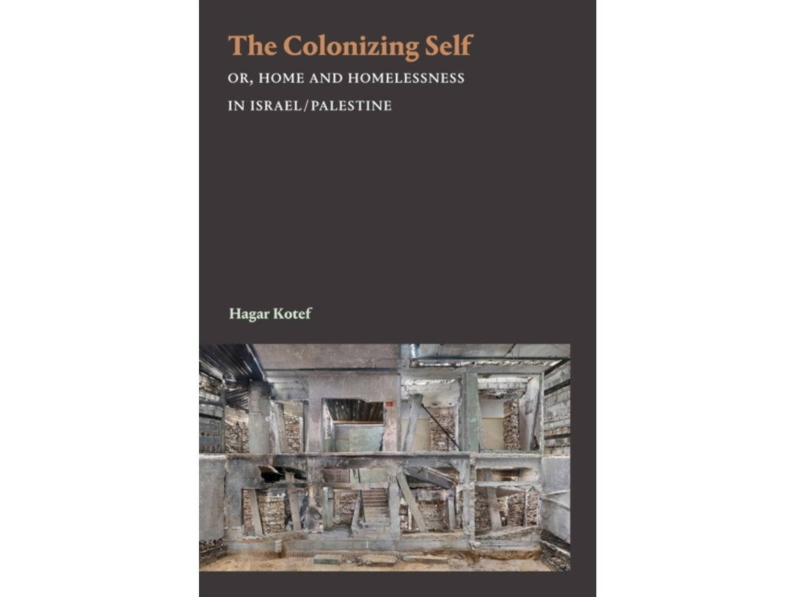 Livro The Colonizing Self de Hagar Kotef (Inglês)