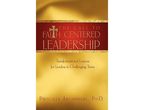 Livro Call to Faith Centered Leadership de Priscilla Archangel (Inglês)