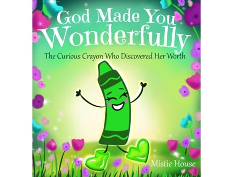 Livro God Made You Wonderfully The Curious Crayon Who Discovered Her Worth de Mistie House (Inglês)