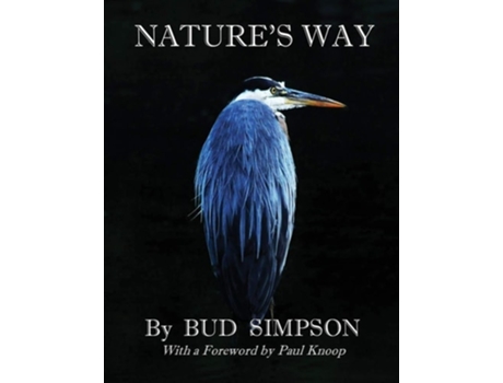 Livro Natures Way The Great Blue Heron De Bud Simpson (inglês)