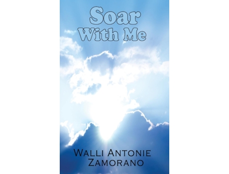 Livro Soar With Me De Walli Antonie Zamorano (inglês)