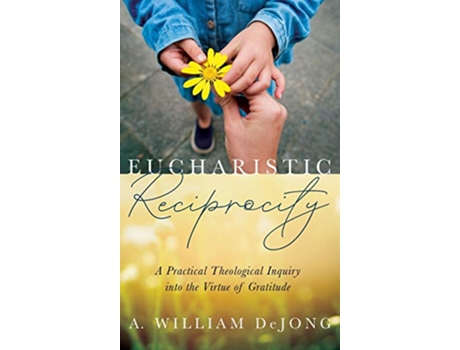 Livro Eucharistic Reciprocity de A William DeJong (Inglês)