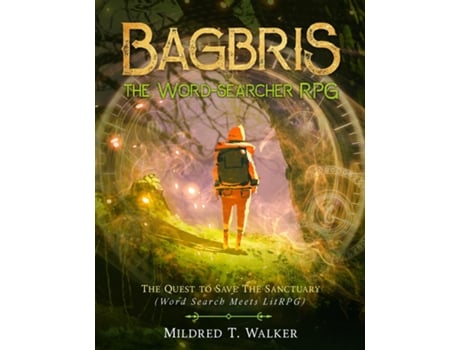 Livro Bagbris The Word-searcher Rpg The Quest To Save The Sanctuary De Mildred T Walker (inglês)