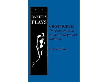Livro Ghost Rider The Final Journey on the Underground Railroad de Steph Deferie (Inglês)