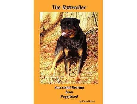 Livro The Rottweiler Successful Rearing from Puppyhood de Karen Harvey (Inglês)