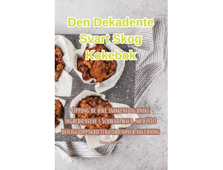 Livro Den Dekadente Svart Skog Kokebok de Victor Solheim (Inglês)