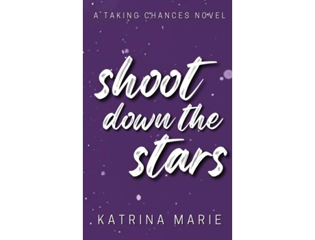 Livro Shoot Down the Stars Alternate Cover de Katrina Marie (Inglês)