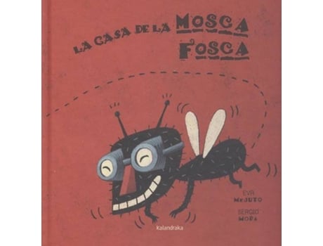Livro La Casa De La Mosca Fosca de Eva Mejuto