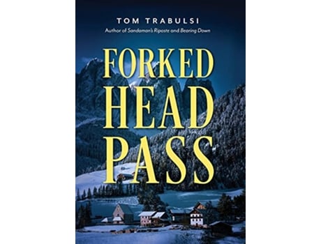 Livro Forked Head Pass de Tom Trabulsi (Inglês - Capa Dura)