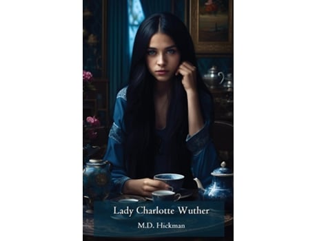 Livro Lady Charlotte Wuther de MD HICKMAN (Inglês)