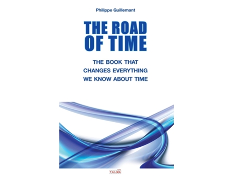 Livro Road of Time de Philippe Guillemant (Inglês)
