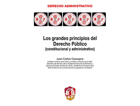 Livro Grandes Principios De Derecho Público (Constitucional Y Administrativo) de Juan Carlos Cassagne (Espanhol)
