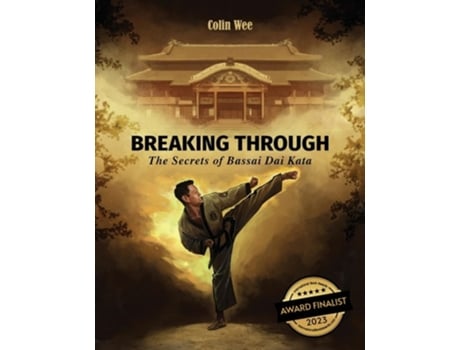 Livro Breaking Through The Secrets of Bassai Dai Kata de Colin Wee (Inglês)