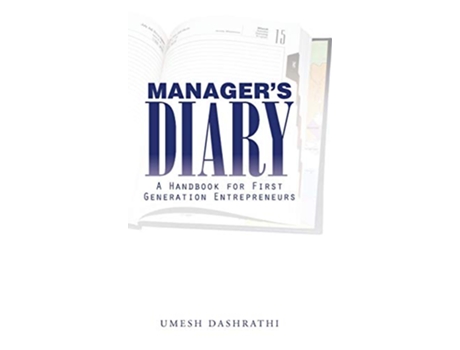 Livro MANAGERS DIARY A Handbook for First Generation Entrepreneurs de Umesh Dashrathi (Inglês - Capa Dura)