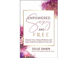 Livro Empowered, Sexy, and Free de Jolie Dawn (Inglês)
