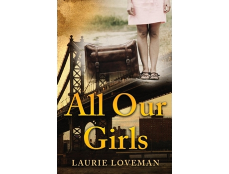 Livro All Our Girls De Laurie Loveman (inglês)