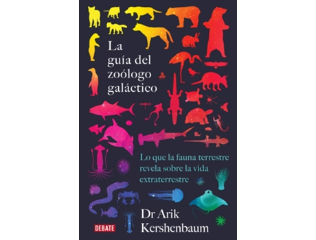 Livro La Guía Del Zoólogo Galáctico de Arik Kershenbaum (Español)