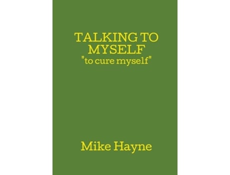 Livro Talking To Myself De Mike Hayne (inglês)