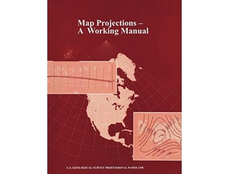 Livro Map Projections A Working Manual US Geological Survey Professional Paper 1395 de John P Snyder (Inglês)