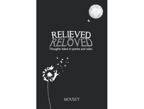 Livro Relieved and Reloved Thoughts inked in poems and tales de Mousey (Inglês)