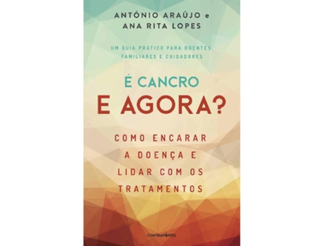 Livro É Cancro. E Agora? de António Araújo e Ana Rita Lopes (Português)