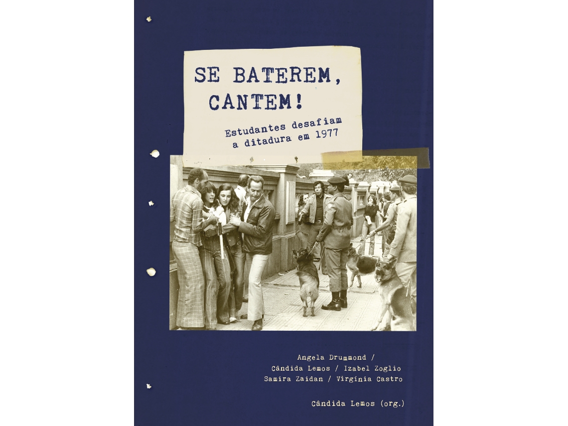 Livro Se Baterem, Cantem! Estudantes Desafiam A Ditadura Em 1977 De Cândida Lemos (português)