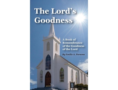 Livro The Lords Goodness De Emilie A Parsons (inglês)