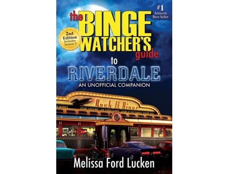 Livro The Binge Watchers Guide To Riverdale De Melissa Ford Lucken (inglês)