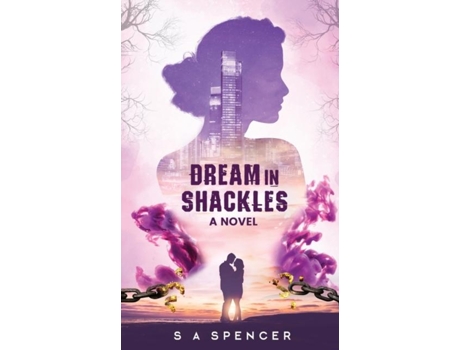 Livro Dream In Shackles de S A Spencer (Inglês)