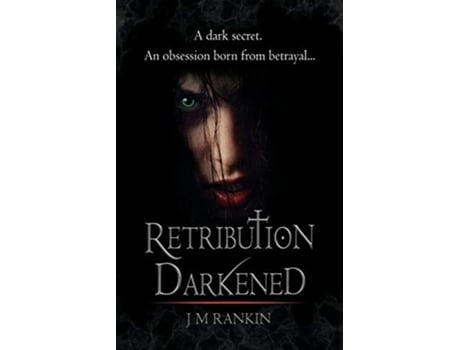 Livro Retribution Darkened de J M Rankin (Inglês)