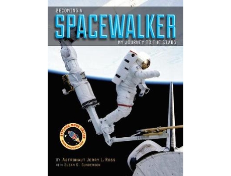 Livro Becoming a Spacewalker de Jerry L Ross e Susan G Gunderson (Inglês - Capa Dura)