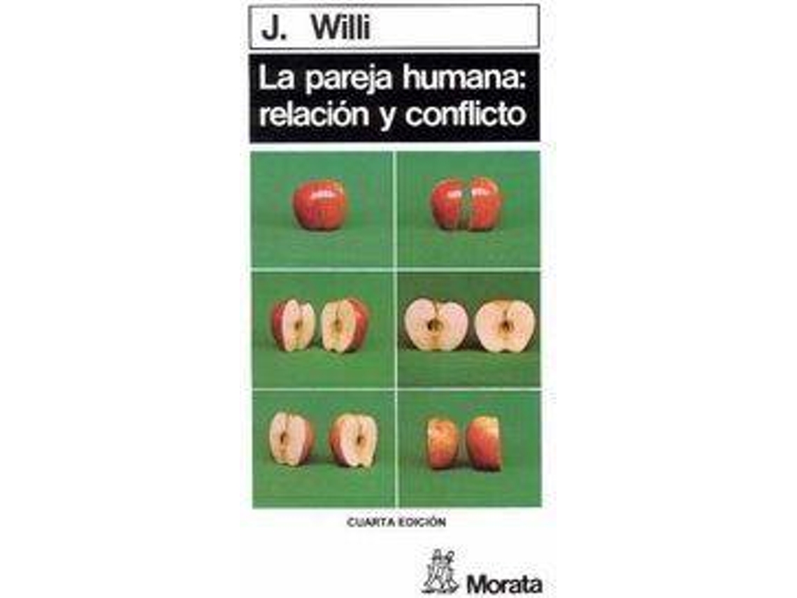 Livro Pareja Humana, Relacion Conflicto de J Willi (Espanhol)