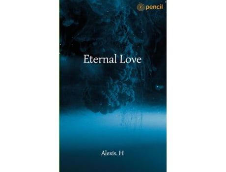 Livro Eternal Love de Alexis H (Inglês)