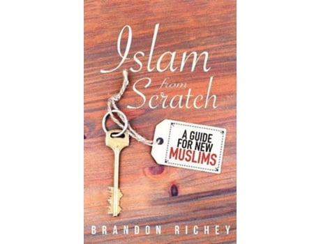 Livro Islam from Scratch de Brandon Richey (Inglês)