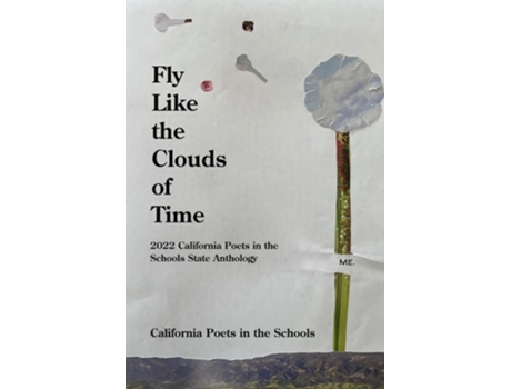 Livro Fly Like The Clouds Of Time 2022 California Poets In The Schools State Anthology De Brennan J Defrisco, Fernando A Salinas Et Al. (inglês)