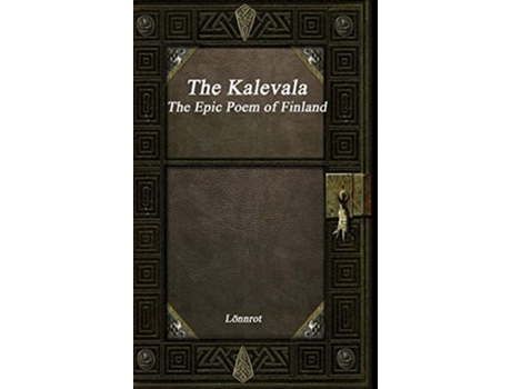 Livro The Kalevala The Epic Poem of Finland Revised de Lönnrot (Inglês)