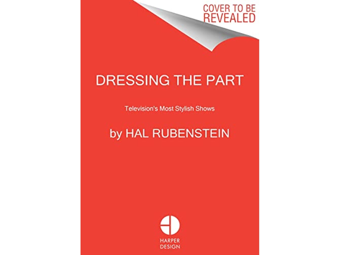 Livro Dressing the Part de Hal Rubenstein (Inglês - Capa Dura)