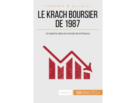 Livro Le krach boursier de 1987 Un séisme dans le monde de la finance Economie Business French Edition de Patrice Moine e 50Minutes (Francês)