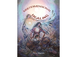 Livro Multidimensional Healing de Carol Dignam (Inglês - Capa Dura)