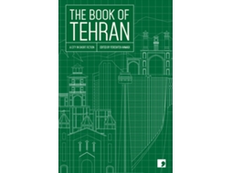 Livro The Book of Tehran de Atoosa Afshin-Navid, Fereshteh Ahmadi et al. (Inglês)