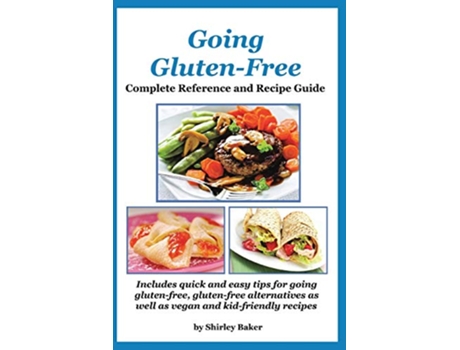 Livro Going GlutenFree Complete Reference and Recipe Guide de Shirley Baker (Inglês)