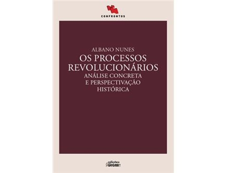 Livro Os Processos Revolucionários - Análise Concreta e Perspectivação Histórica de Albano Nunes (Português)